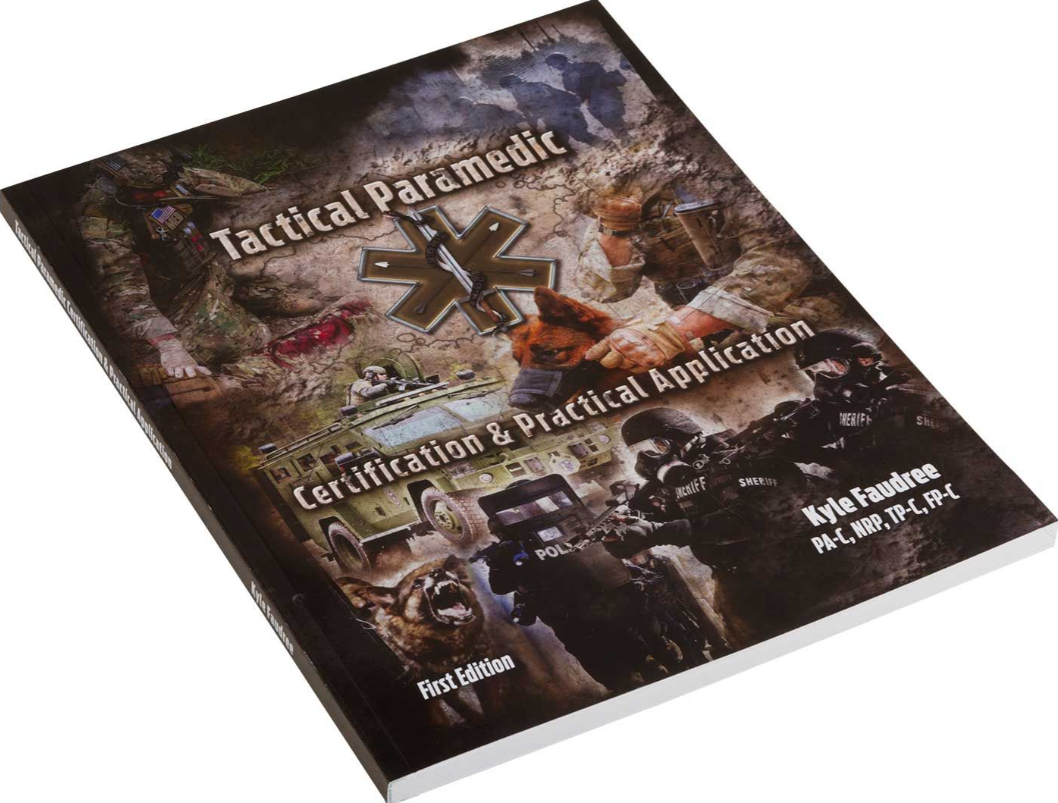 Tactical Paramedic Certification and Practical Application Manual